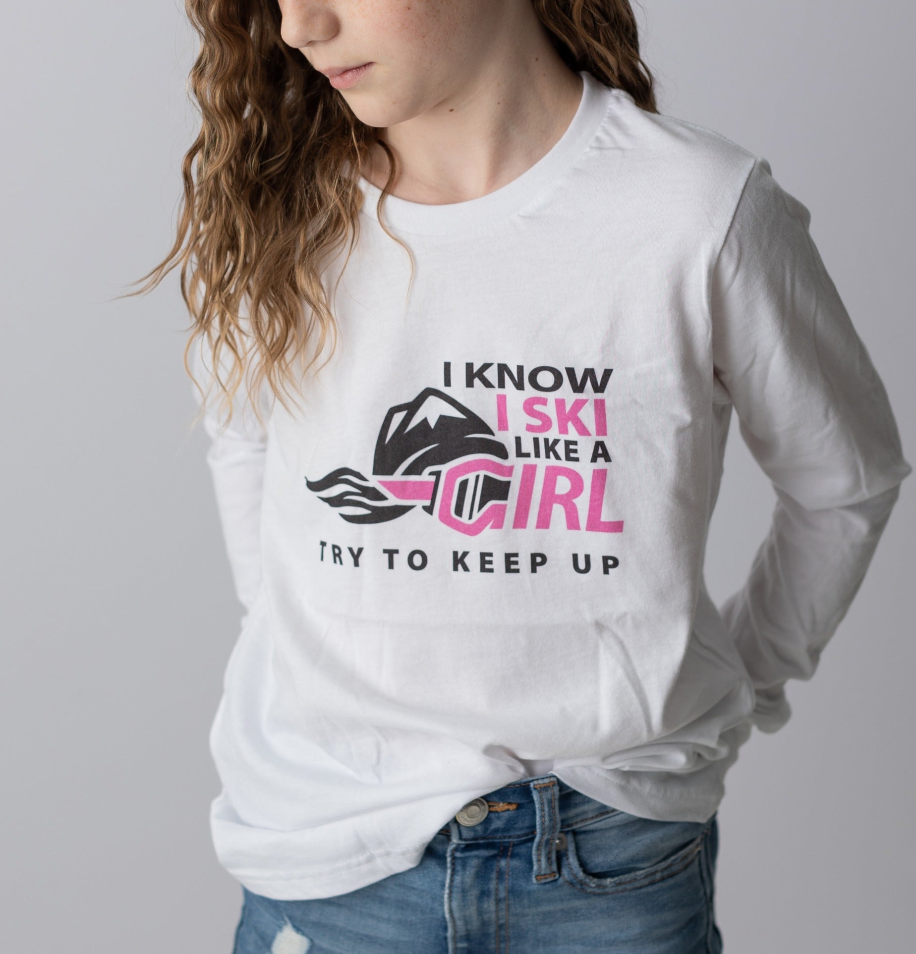I Know I Ski Like A Girl Try To Keep Up Girls Long Sleeve T-Shirt - White