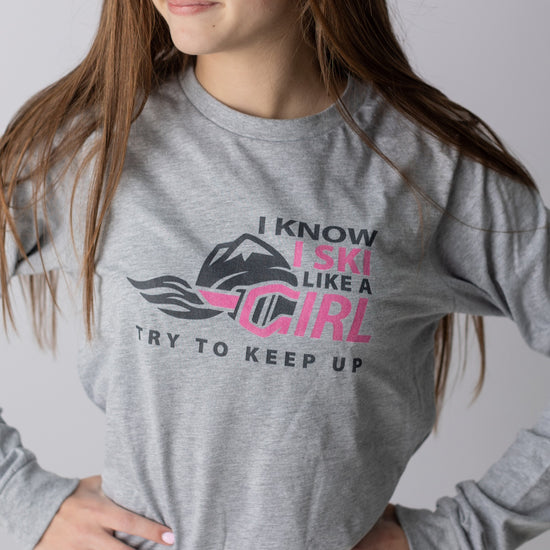 I Know I Ski Like A Girl Try To Keep Up Womens T-Shirt - Grey