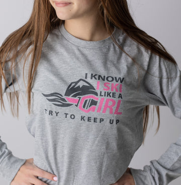 I Know I Ski Like A Girl Try To Keep Up Womens T-Shirt - Grey
