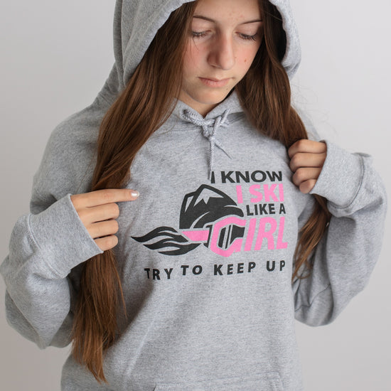 I Know I Ski Like A Girl Try To Keep Up Womens Hoodie - Grey