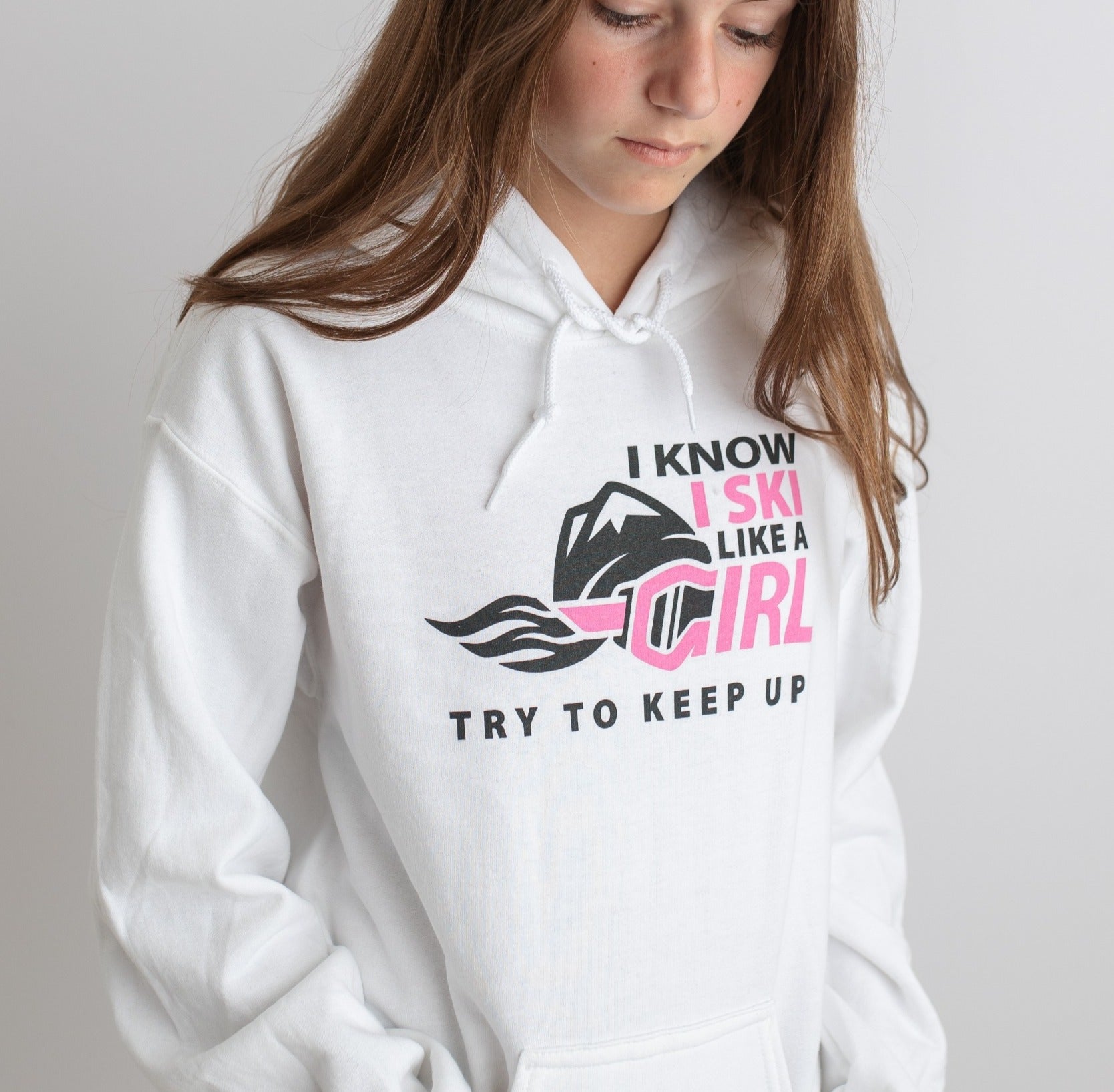 I Know I Ski Like A Girl Try To Keep Up Womens Hoodie - White