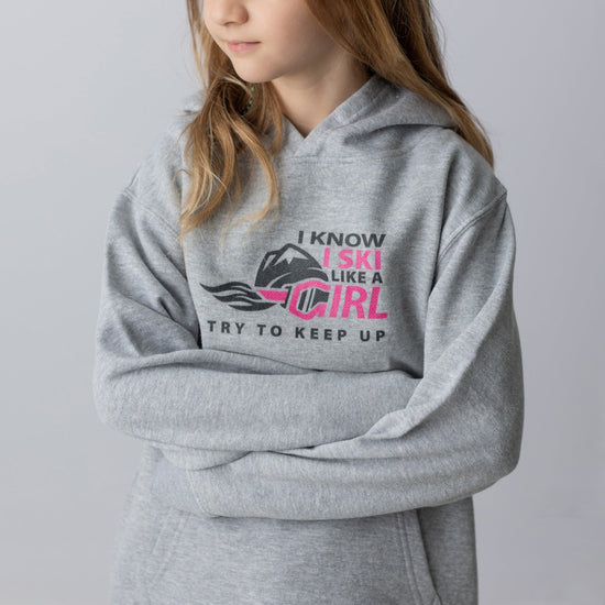 I Know I Ski Like A Girl Try To Keep Up Girls Hoodie Grey - Ski Like A Girl